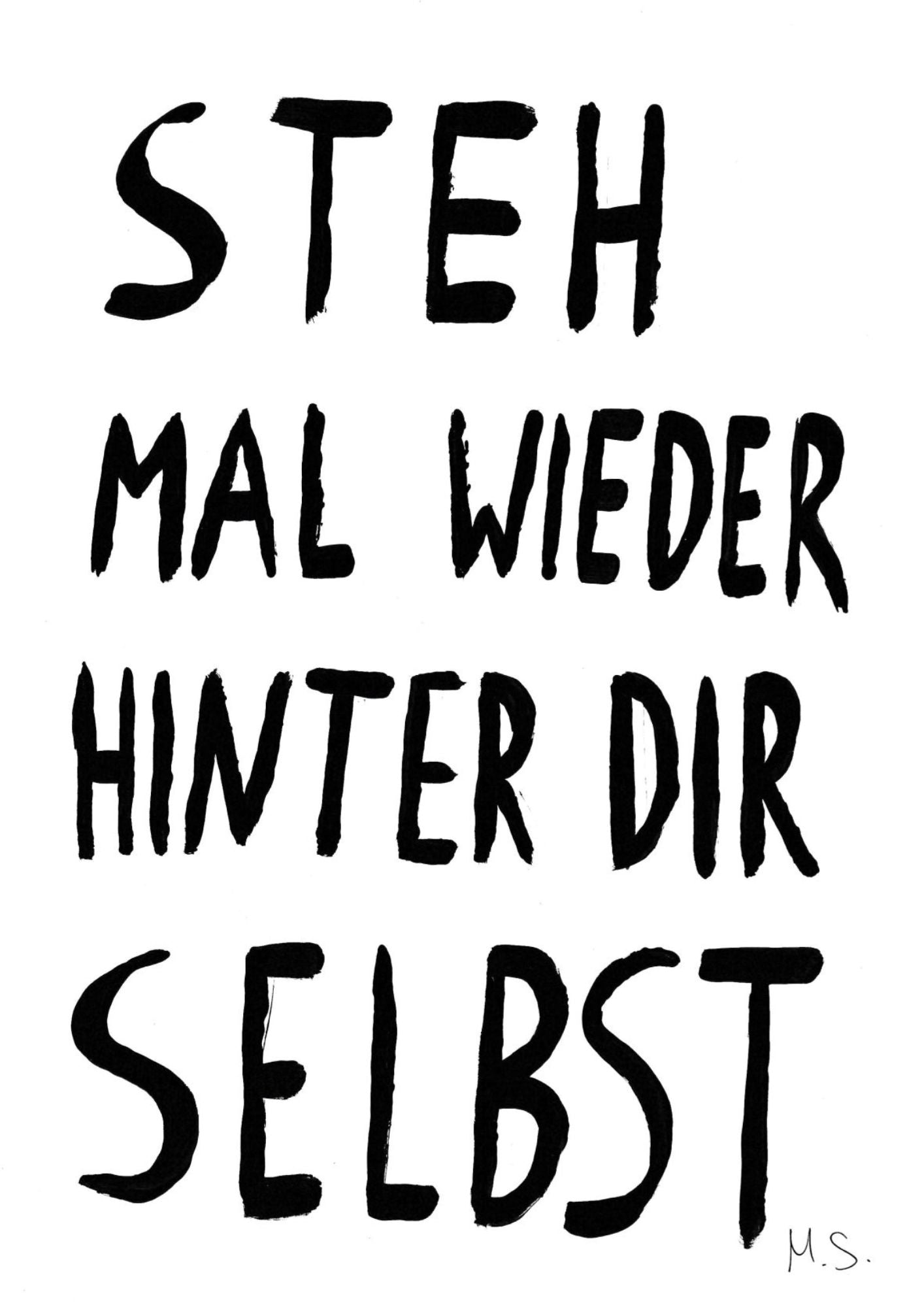 steh mal wieder hinter dir selbst